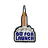 Go For Launch Magnet